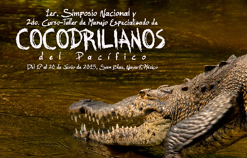 1er Simposio Nacional “Cocodrilianos del Pacífico”